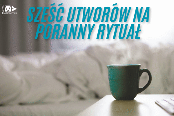 Muzyka na rozpoczęcie dnia